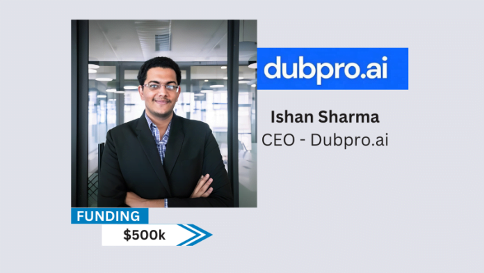 Dubpro.ai, advanced AI + Human-in-the-loop video dubbing platform has secured $500k funding in seed round from Venture Catalysts. Anicut Capital, 9Unicorns, and JJFO and FirstCheque also participated in the seed round.