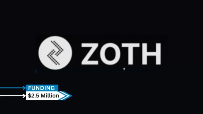 Zoth, has raised $2.5 million in funding it is a stablecoin and yield startup based in Singapore.