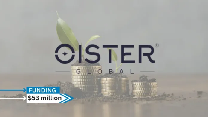 A new $53 million fund has been launched by investment firm Oister Global to support innovations in both developing technology-led and consumption-driven industries.