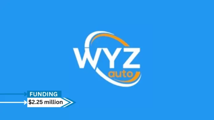 WYZauto An online tire marketplace for auto repair companies located in Thailand has raised $2.25 million in funding