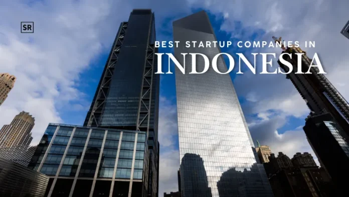 Best Startup Companies In Indonesia
