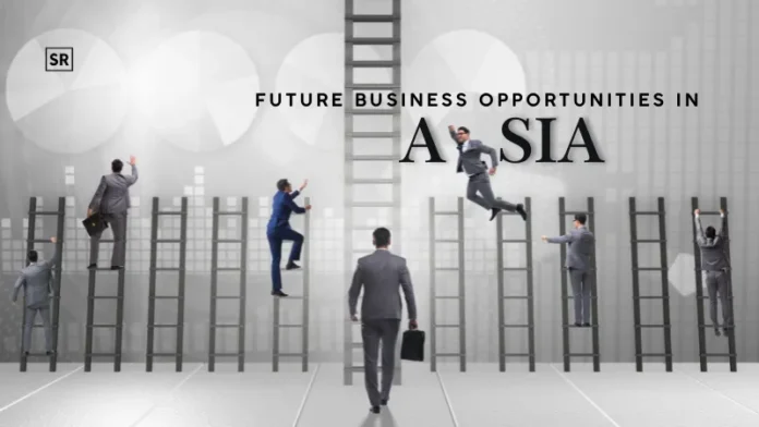 Future Business Opportunities in Asia