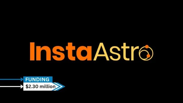 Pre-Series A funding totaling $2.30 million was raised by InstaAstro, an online astrology platform provider situated in Mumbai, India.