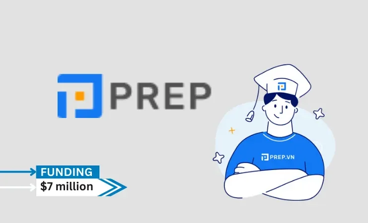 Prep, a platform for language learning and test preparation with its headquarters in Vietnam, revealed on Friday that it has raised $7 million in Series A funding, which was headed by Northstar Ventures and Cercano Management Asia.