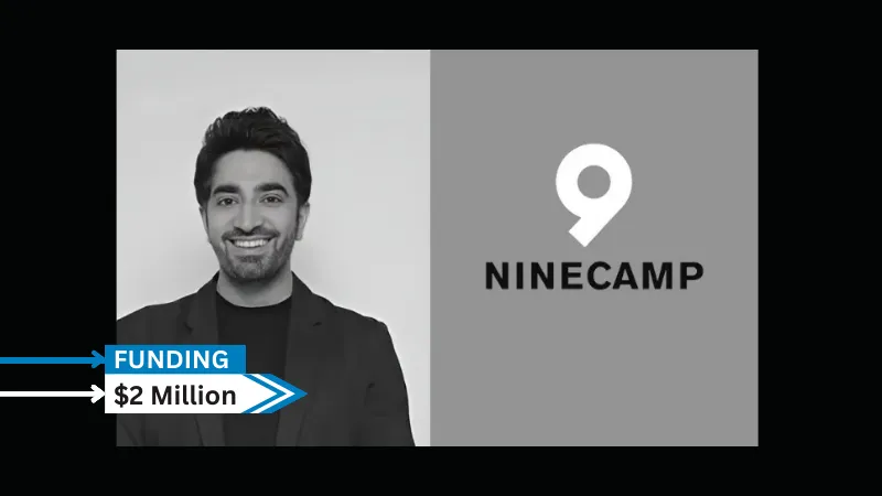 A new generation food and beverage company called Ninecamp Ventures has received $2 million from well-known angel investors and non-institutional investors in its seed round.