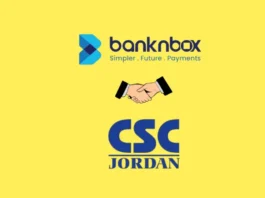 Fintech company Banknbox, located in Egypt, has teamed up with CSC Jordan to promote financial inclusion and provide joint advanced services to both businesses' clients.