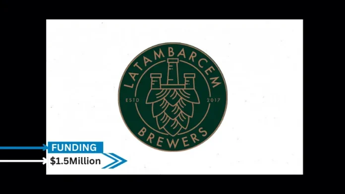 Latambarcem Brewers (LB Brewers), a beverage business, has raised $1.5 million in a pre-Series A financing headed by Sheba Venture Holdings, Dhruv Agarwala, SPV, and other investors.