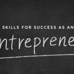 Skills for Success as an Entrepreneur
