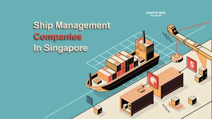 Top Ship Management Companies in Singapore 2024