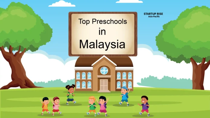 Best Preschool For Your Kids in Malaysia