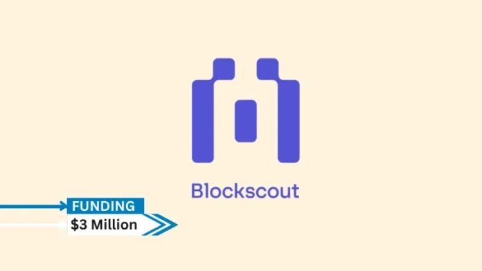 The open-source block explorer for Ethereum Virtual Machine (EVM) blockchains Blockscout has raised $3 million in startup funding lead by 1kx.