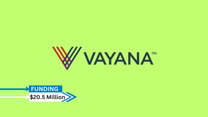 The trade credit infrastructure platform Vayana, situated in Singapore, Pune, India, has secured $20.5 million in continuous Series D funding.