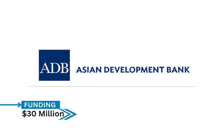 The Asian Development Bank (ADB) has approved a $30 million financing package to improve climate resilience, water resources management, and livelihoods of communities in Karnali and Sudurpashchim provinces in Nepal.