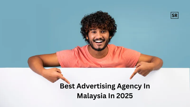 Best Advertising Agency In Malaysia In 2025