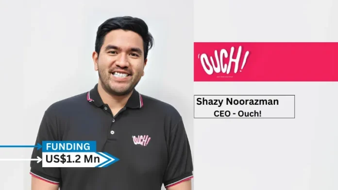 Malaysia-based tech-enabled insurance platform Ouch! has secured RM5 million (US$1.2 million) in strategic funding from PPB Ventures.