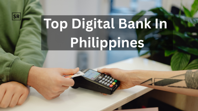 Top 12 Digital Bank In The Philippines