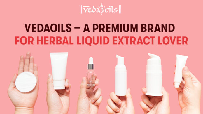 VedaOils – A Premium Brand for Herbal Liquid Extract Lover