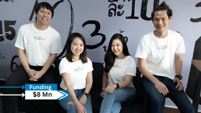 Thailand-based Freshket has secured US$8 million funding round led by led by Thai President Foods or TFMAMA and Kliff Capital with participation from existing investors, including Openspace and ECG Venture Capital.