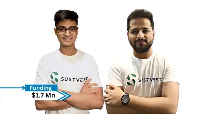 Sustainable Investment Platform SustVest has secured $1.7 million funding in Pre-Series A round in mix of equity and debt Led by Inflection Point Ventures and Antler along with participation from WEH ventures, Venture Catalysts, Soonicorn Ventures, FAAD Network, and others.