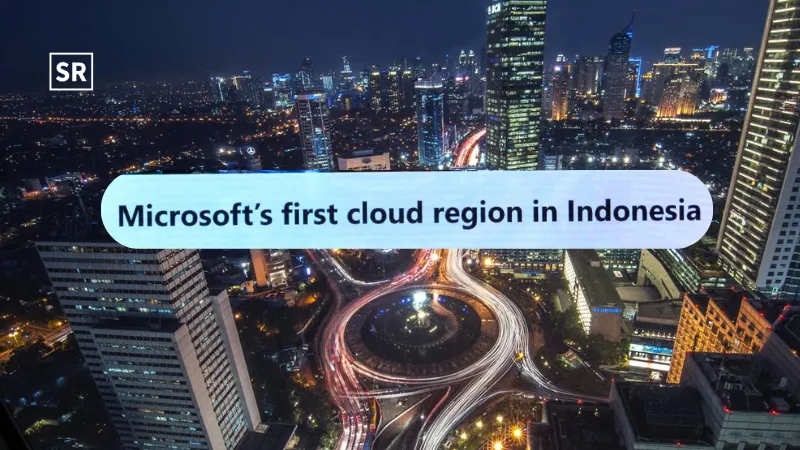 Microsoft Launches Its First Cloud Region in Indonesia