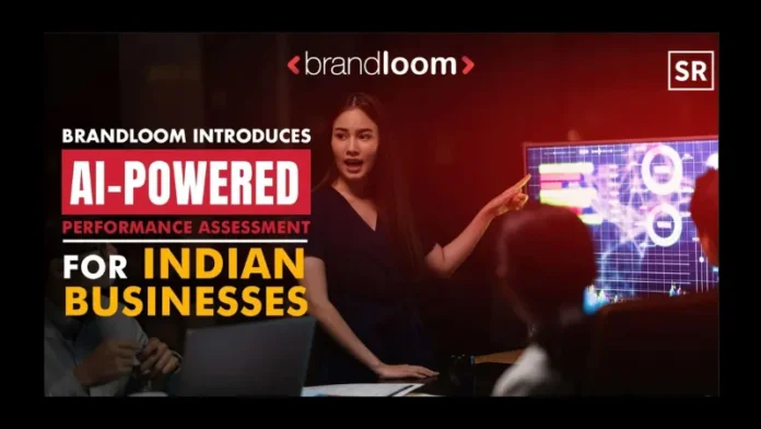 BrandLoom Launches AI-Powered Performance Assessment Tool for Indian Businesses