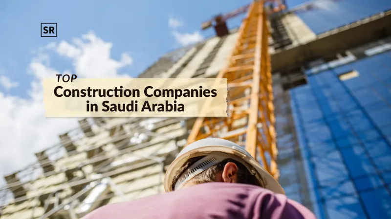 Top Construction Companies in Saudi Arabia 2025