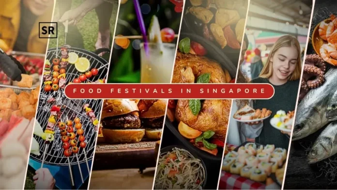Top Food Festivals in Singapore You Must Visit