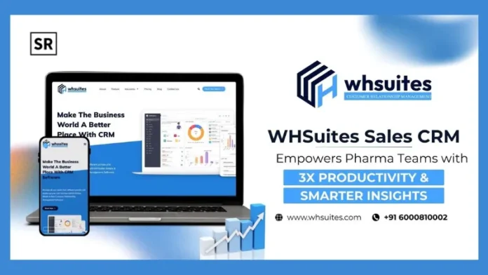 WHSuites Sales CRM Helps Pharma Teams Triple Productivity with Smarter Insights