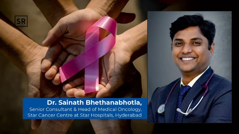 Hyderabad Tops in Breast Cancer Cases Dr. Sainath Bhethanabhotla Urges Early Screening and Awareness