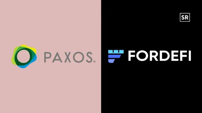 Paxos acquires Fordefi for over $100 million