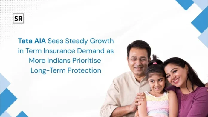 Tata AIA Sees Rise in Term Insurance Demand