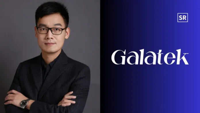 Galatek raises US$30 million Series A