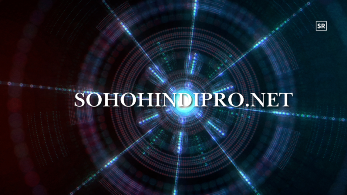 Everything You Need to Know About Sohohindipro net