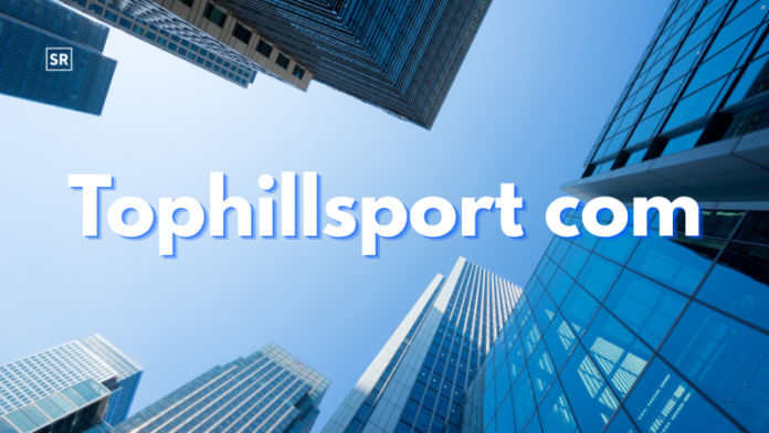 TopHillSport com Learn, Explore, and Shop