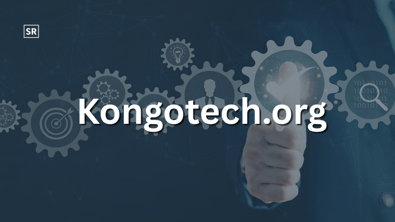 Kongotech.org Explained Learn, Grow, and Thrive in the Digital World