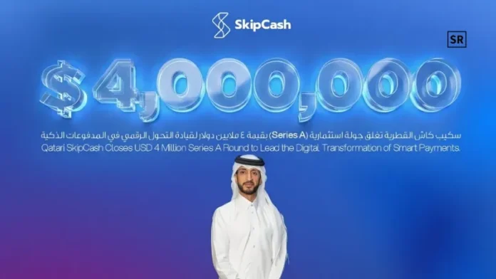 SkipCash raises $4 million Series A round led by Qatar Development Bank
