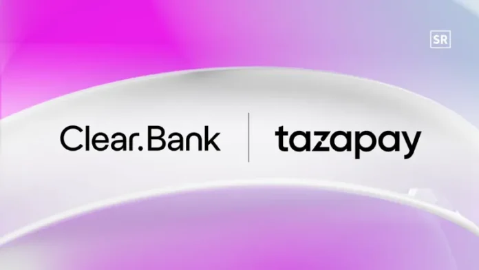 ClearBank and Tazapay Partner to Boost Real-Time Cross-Border Payments