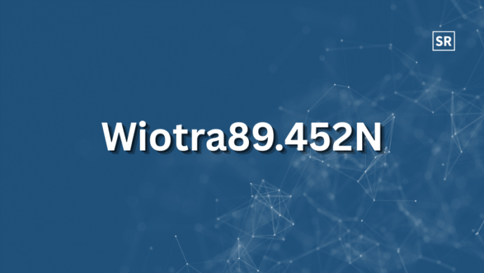 Everything About the Wiotra89.452N Model Explained
