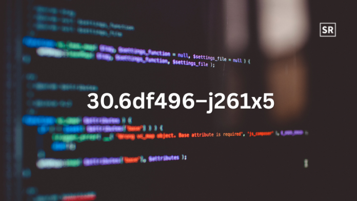 Understanding 30.6df496–j261x5 Meaning, Uses, and Common Misconceptions