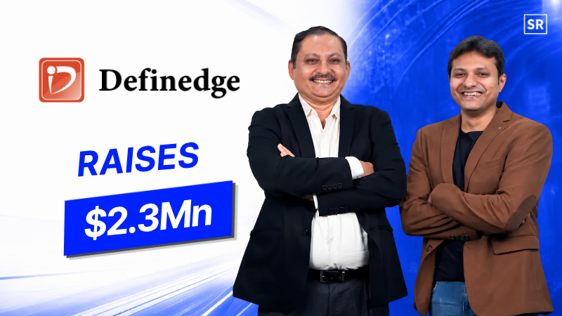 Definedge Raises Rs 22 Crore (USD$2.3 Mn) to Scale Wealth-Tech Platforms